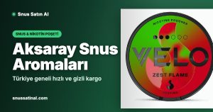 Aksaray Snus Aromaları
