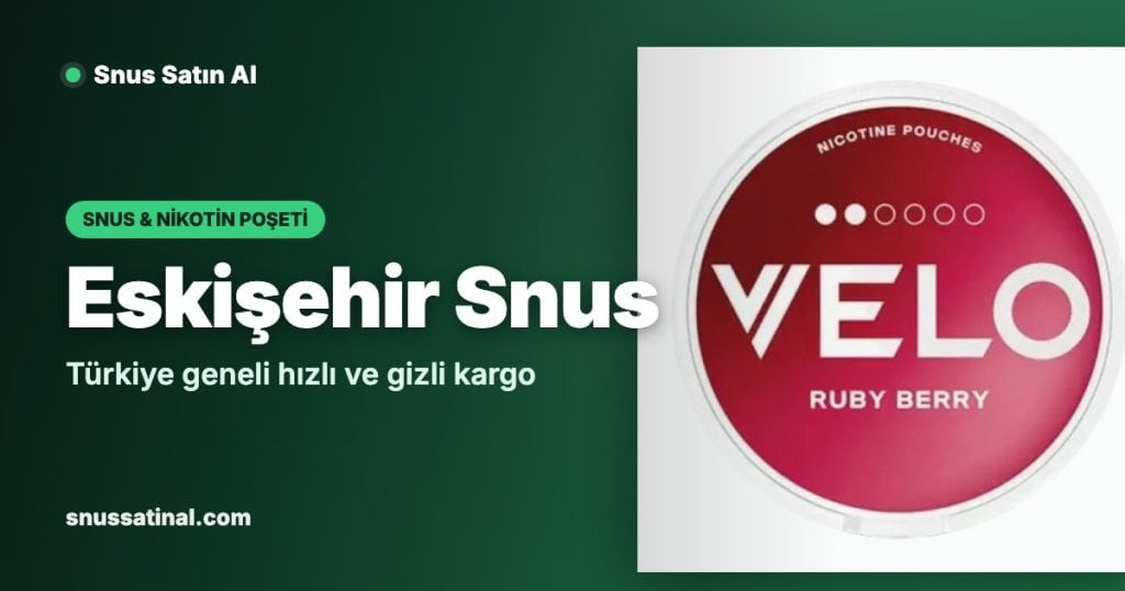 snus eskisehir og 6 Eskişehir Snus