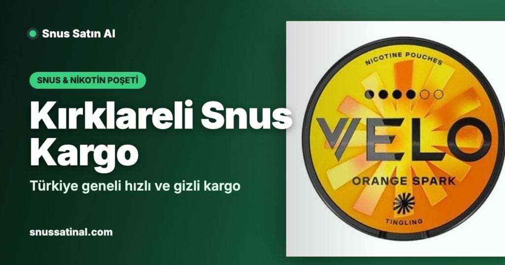 Kırklareli Snus Kargo