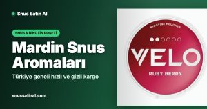 Mardin Snus Aromaları