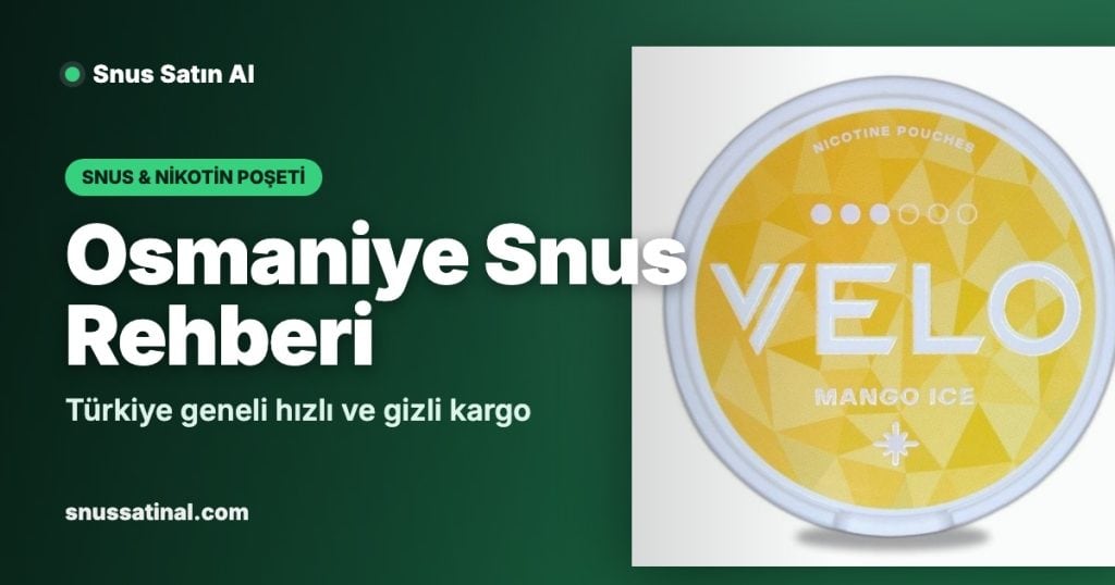 snus osmaniye og 8 Osmaniye Snus Rehberi