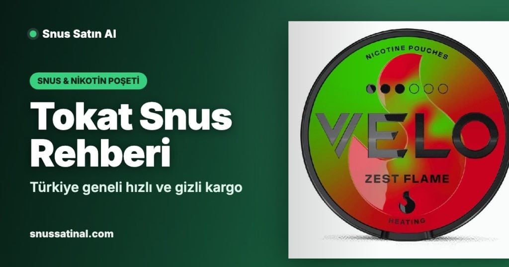 Tokat Snus Rehberi